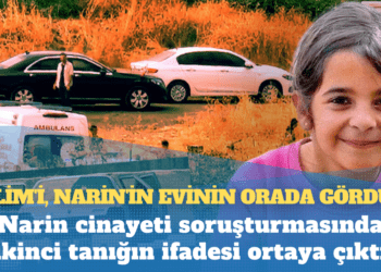 Narin cinayeti soruşturmasında ikinci tanığın ifadesi ortaya çıktı: Salim’i, Narin’in evinin orada gördüm
