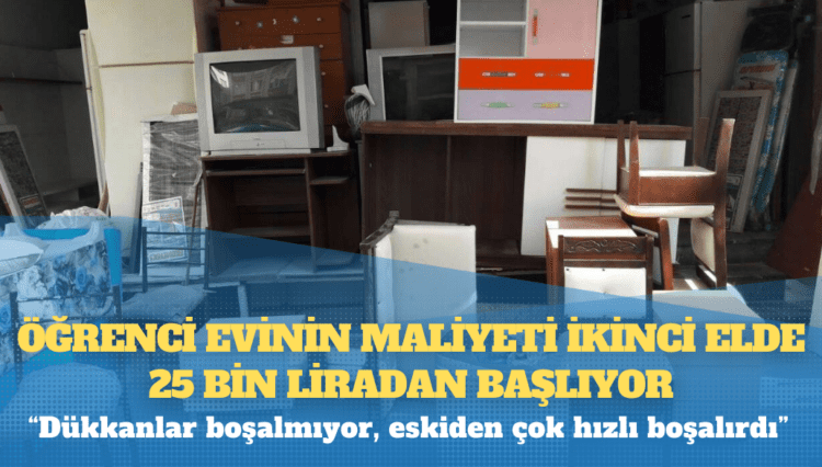 Öğrenci evinin maliyeti ikinci elde 25 bin liradan başlıyor