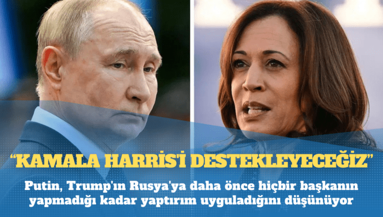 ABD seçimlerini değerlendiren Rusya Devlet Başkanı Putin: ‘Kamala Harris’i destekleyeceğiz’