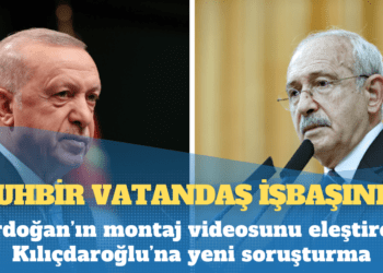 Erdoğan’ın montaj videosunu eleştiren Kılıçdaroğlu’na yeni soruşturma