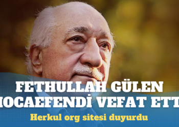 Fethullah Gülen Hocaefendi vefat etti