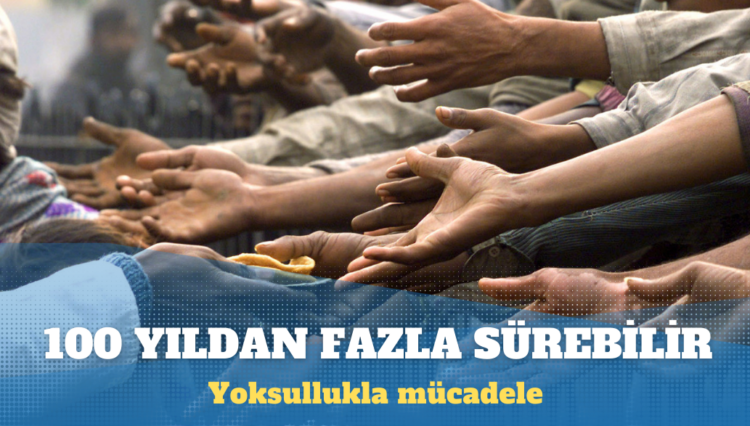 Dünya Bankası: Yoksulluğu bitirmek 100 yıldan fazla sürebilir