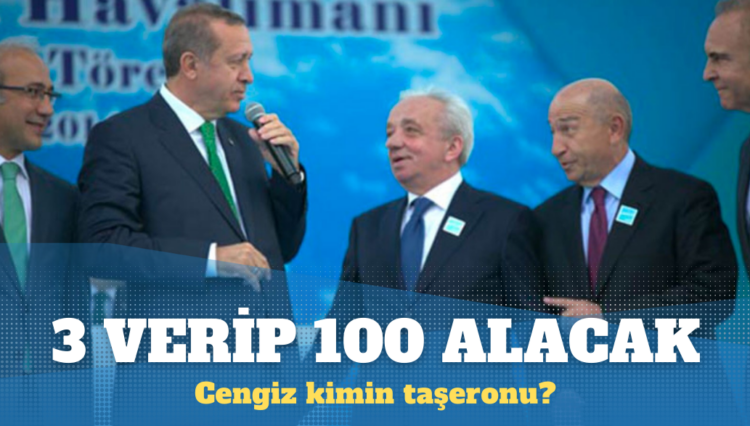 Cengiz 3 verip 100 alacak