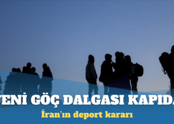 İran’ın deport kararı: Yeni göç dalgası kapıda