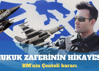 BM’nin Çenteli kararı: Hukuk zaferinin hikayesi