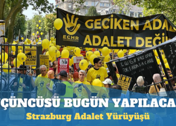 Strazburg Adalet Yürüyüşü’nün 3.’sü bugün yapılacak: Geciken adalet adalet değildir!