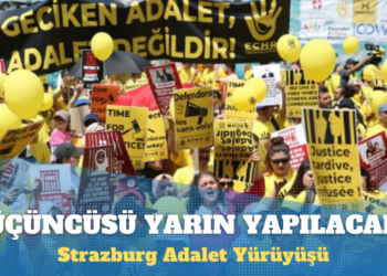 Strazburg Adalet Yürüyüşü’nün 3.’sü yarın yapılacak: Geciken adalet adalet değildir!