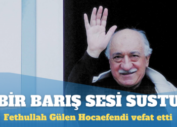 Fethullah Gülen Hocaefendi vefat etti: Bir barış sesi sustu, insanlık için büyük kayıp!
