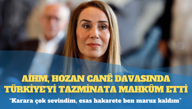 AİHM, Hozan Canê davasında Türkiye’yi tazminata mahkûm etti