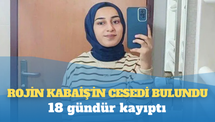 Kayıp üniversite öğrencisi Rojin Kabaiş’in cesedi Van Gölü kıyısında bulundu