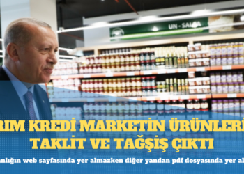Erdoğan’ın alışveriş yaptığı Tarım Kredi marketin ürünleri de taklit ve tağşiş çıktı