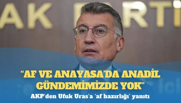 AKP’den Ufuk Uras’a ‘af hazırlığı’ yanıtı