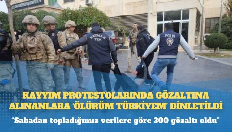 Kayyım protestolarında gözaltına alınanlara ‘Ölürüm Türkiyem’ dinletildi