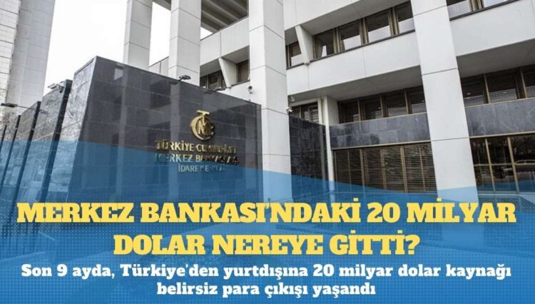 Merkez Bankası’ndaki 20 milyar dolar nereye gitti?