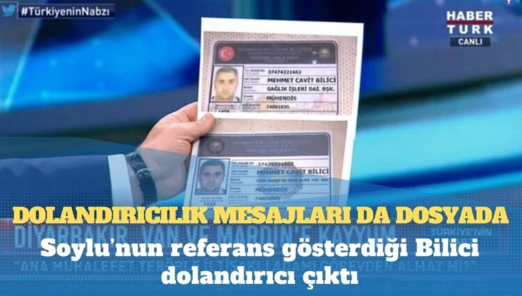 Soylu’nun referans gösterdiği Bilici dolandırıcı çıktı