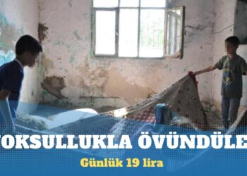 Yoksullukla övündüler: Günlük 19 lira