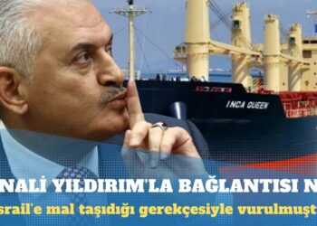 Husiler’in İsrail’e mal taşıdığı iddiasıyla vurduğu geminin sahiplerinin Binali Yıldırım’ın oğlu ve AKP Milletvekili Vehbi Koç ile ilişkisi ortaya çıktı