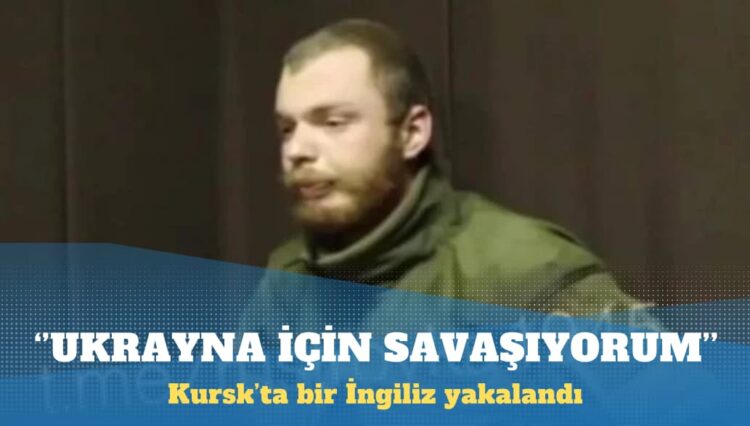 Rus ordusu, Kursk’ta bir İngilizi yakaladı