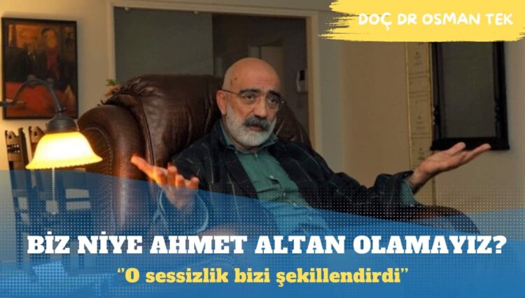 Biz niye Ahmet Altan olamayız?