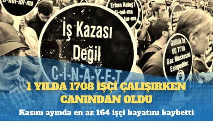 1 yılda 1708 işçi çalışırken canından oldu