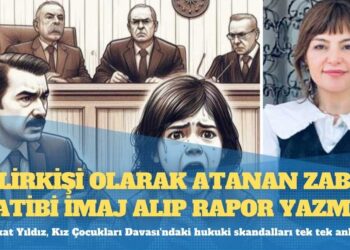 Avukat Yıldız, Kız Çocukları Davası’ndaki hukuki skandalları tek tek anlattı: Bilirkişi olarak atanan zabıt katibi imaj alıp rapor yazmış