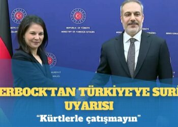 Baerbock’tan Türkiye’ye Suriye uyarısı: Kürtlerle çatışmayın