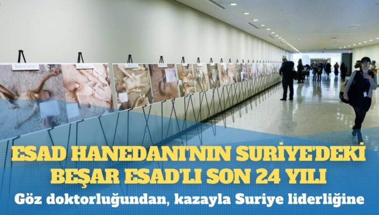 Esad Hanedanı’nın Suriye’deki Beşar Esad’lı son 24 yılı