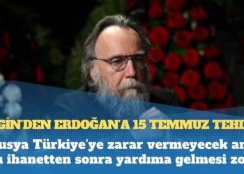 Dugin’den Erdoğan’a 15 Temmuz tehdidi: Çok yardım ettik