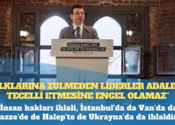İmamoğlu: Halklarına zulmeden liderler adaletin tecelli etmesine engel olamaz