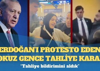 Erdoğan’ı protesto eden dokuz gence tahliye kararı