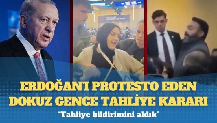 Erdoğan’ı protesto eden dokuz gence tahliye kararı