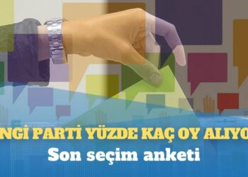 Son seçim anketi: Hangi parti yüzde kaç oy alıyor?