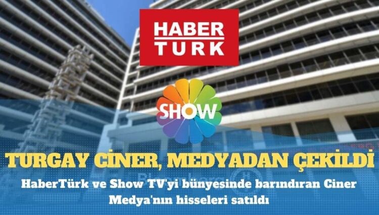 Bir devrin sonu: Can Grubu, Ciner Yayın Holding’i satın aldı