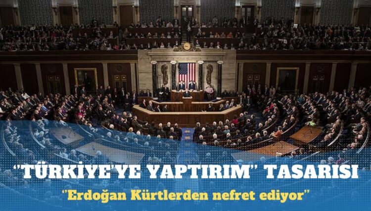 ABD’de “Türkiye’ye yaptırım” tasarısı: Kürtleri rahat bırakın
