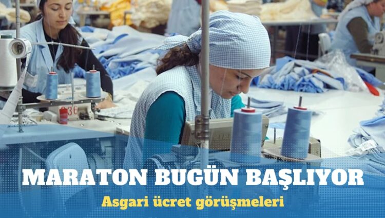 Asgari ücret için maraton bugün başlıyor