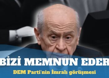 Bahçeli: DEM Parti’nin İmralı görüşmesi bizi memnun eder