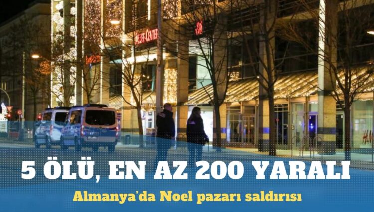 Almanya’da Noel pazarına saldırı: Beş ölü, en az 200 yaralı