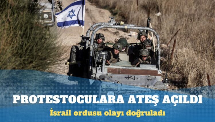 İsrail askerleri, Suriye’nin güneyinde protestoculara ateş açtı
