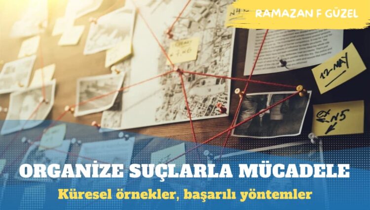 Organize Suçlarla Mücadelede Başarılı Yöntemler: Küresel Örnekler ve İsveç İçin Uygulanabilir Çözümler