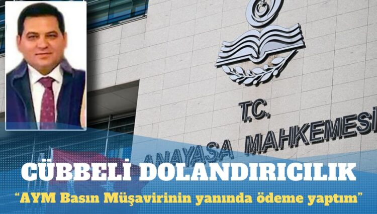 AYM’nin Basın Müşaviri Osman Arslan’a “dolandırıcılık” davası