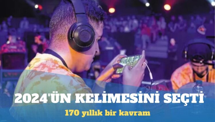 Oxford Sözlüğü 2024’ün kelimesini seçti