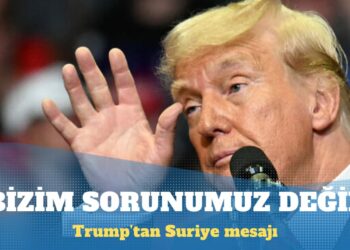 Trump’tan Suriye mesajı: Bizim sorunumuz değil