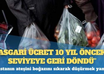 Yeni asgari ücret için uzmanlar ne dedi?: “Asgari ücret 10 yıl önceki seviyeye geri döndü”