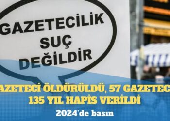 2024’de basın: 5 gazeteci öldürüldü, 57 gazeteciye 135 yıl hapis verildi