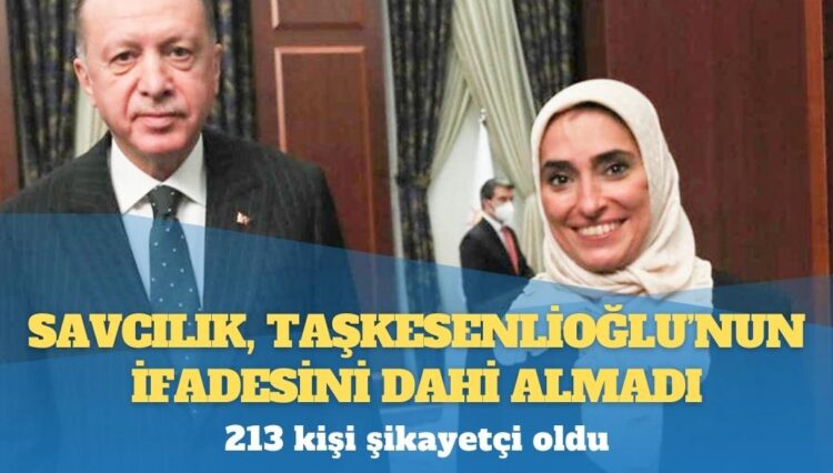 213 kişi şikayetçi oldu: Savcılık AKP’li Zehra Taşkesenlioğlu’nun ifadesini dahi almadı