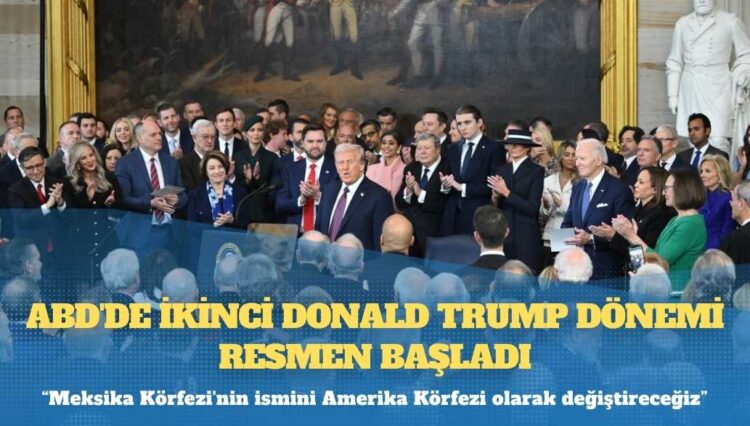 ABD’de ikinci Donald Trump dönemi resmen başladı: “Bugünden itibaren Meksika Körfezi’nin ismini Amerika Körfezi olarak değiştireceğiz”