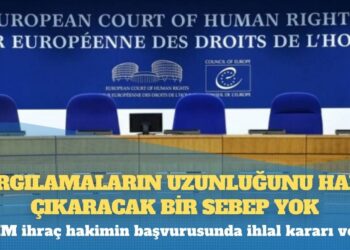 AİHM ihraç hakimin başvurusunda ihlal kararı verdi: Yargılamaların uzunluğunu haklı çıkaracak bir sebep yok