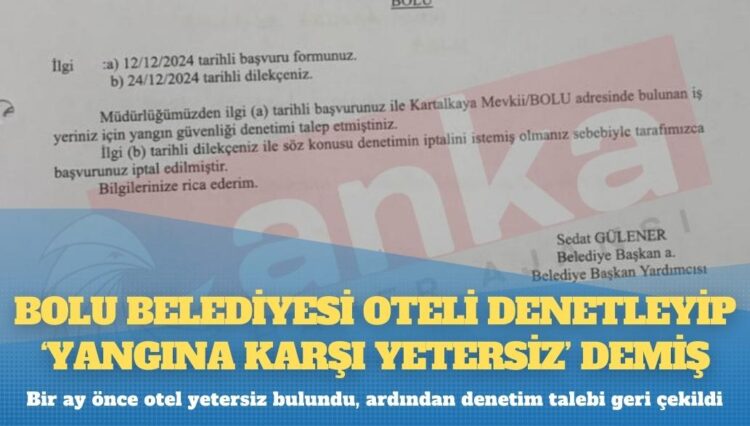 Grand Kartal yangını: Bolu Belediyesi oteli denetleyip ‘yangına karşı yetersiz’ demiş