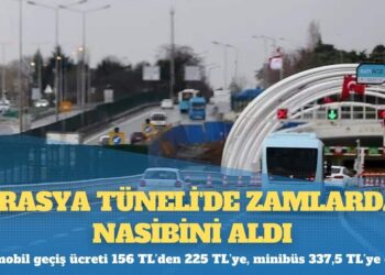 Köprü ve otoyol ücretlerinin ardından Avrasya Tüneli ücretlerine zam