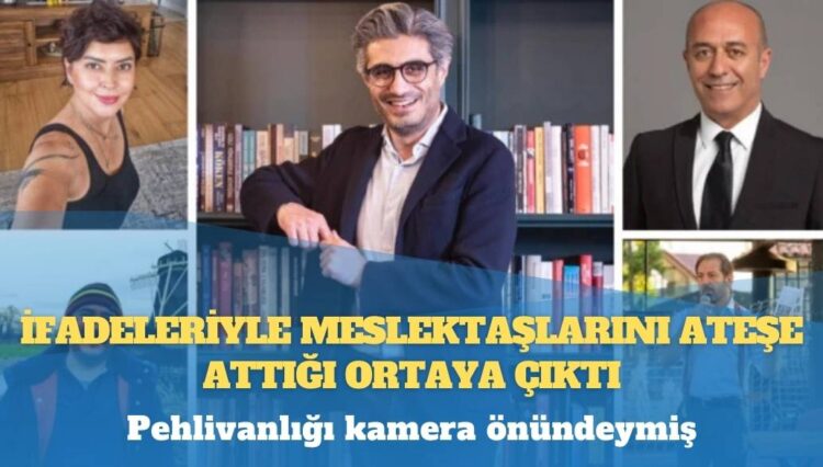 Barış Pehlivan’ın ifadeleriyle meslektaşlarını ateşe attığı ortaya çıktı